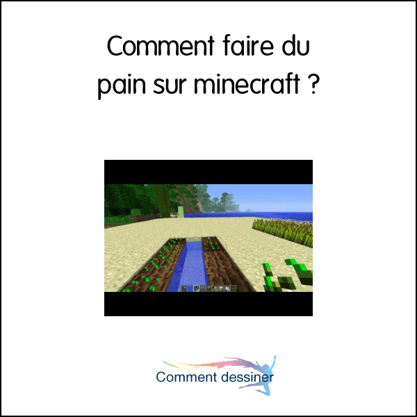 Comment faire du pain sur minecraft